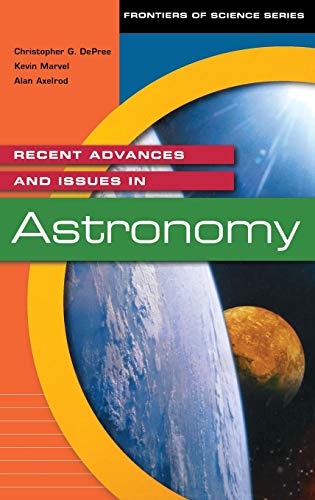 Recent Advances and Issues in Astronomy (Oryx Frontiers of Science Series)