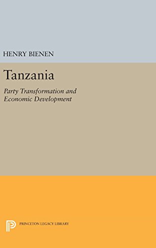 Tanzania: Party Transformation and Economic Development (Center for International Studies, Princeton University)