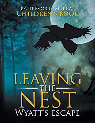 Leaving The Nest: Wyatt's Escape