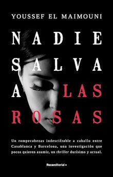 Nadie salva a las rosas (Novela)