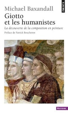 Giotto et les humanistes : la découverte de la composition en peinture : 1340-1450