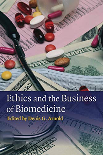 Ethics and the Business of Biomedicine