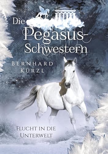 Die Pegasus-Schwestern: Flucht in die Unterwelt (Die Pegasus-Schwestern: Das Rätsel des Schimmels von Amrum)