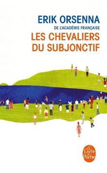 Les Chevaliers du Subjonctif von Orsenna, Erik | Buch | Zustand gut
