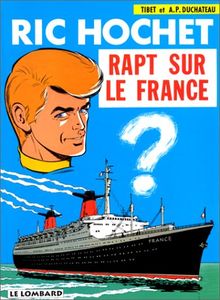 Ric Hochet. Vol. 6. Rapt sur le France