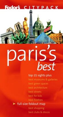 Fodor's Citypack Paris's Best, 5th Edition (Citypacks, 5, Band 5)