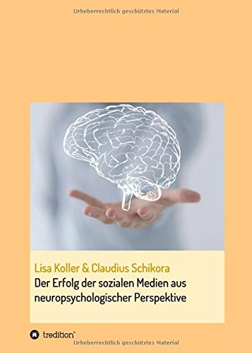 Der Erfolg der sozialen Medien aus neuropsychologischer Perspektive