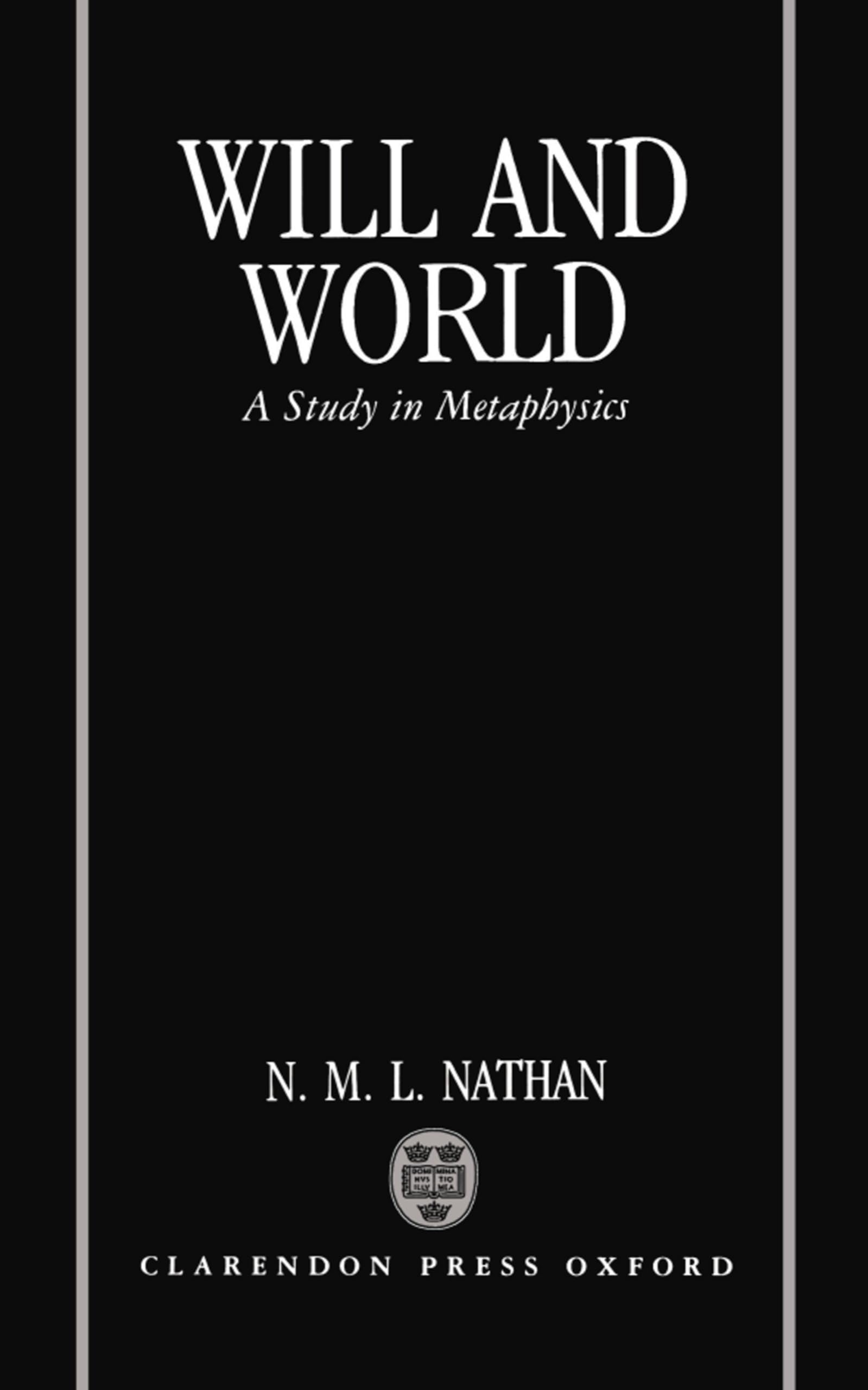 Will and World: A Study in Metaphysics