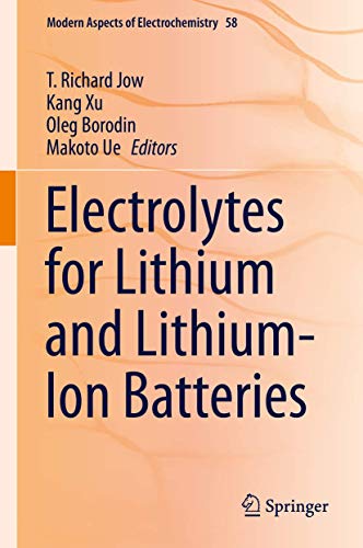 Electrolytes for Lithium and Lithium-Ion Batteries (Modern Aspects of Electrochemistry, 58, Band 58)