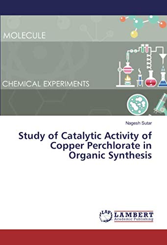 Study of Catalytic Activity of Copper Perchlorate in Organic Synthesis