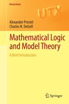 Mathematical Logic and Model Theory: A Brief Introduction (Universitext)