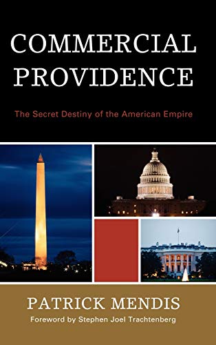 Commercial Providence: The Secret Destiny of the American Empire