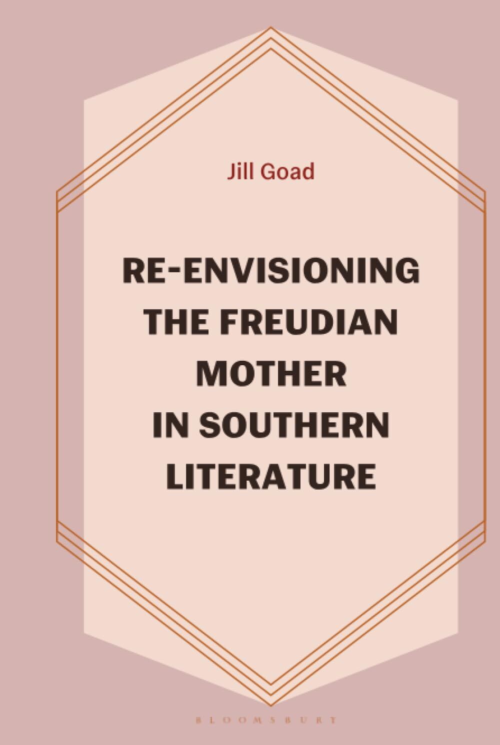 Re-Envisioning the Freudian Mother in Southern Literature