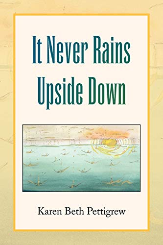 It Never Rains Upside Down