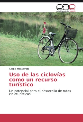 Uso de las ciclovías como un recurso turístico: Un potencial para el desarrollo de rutas cicloturísticas