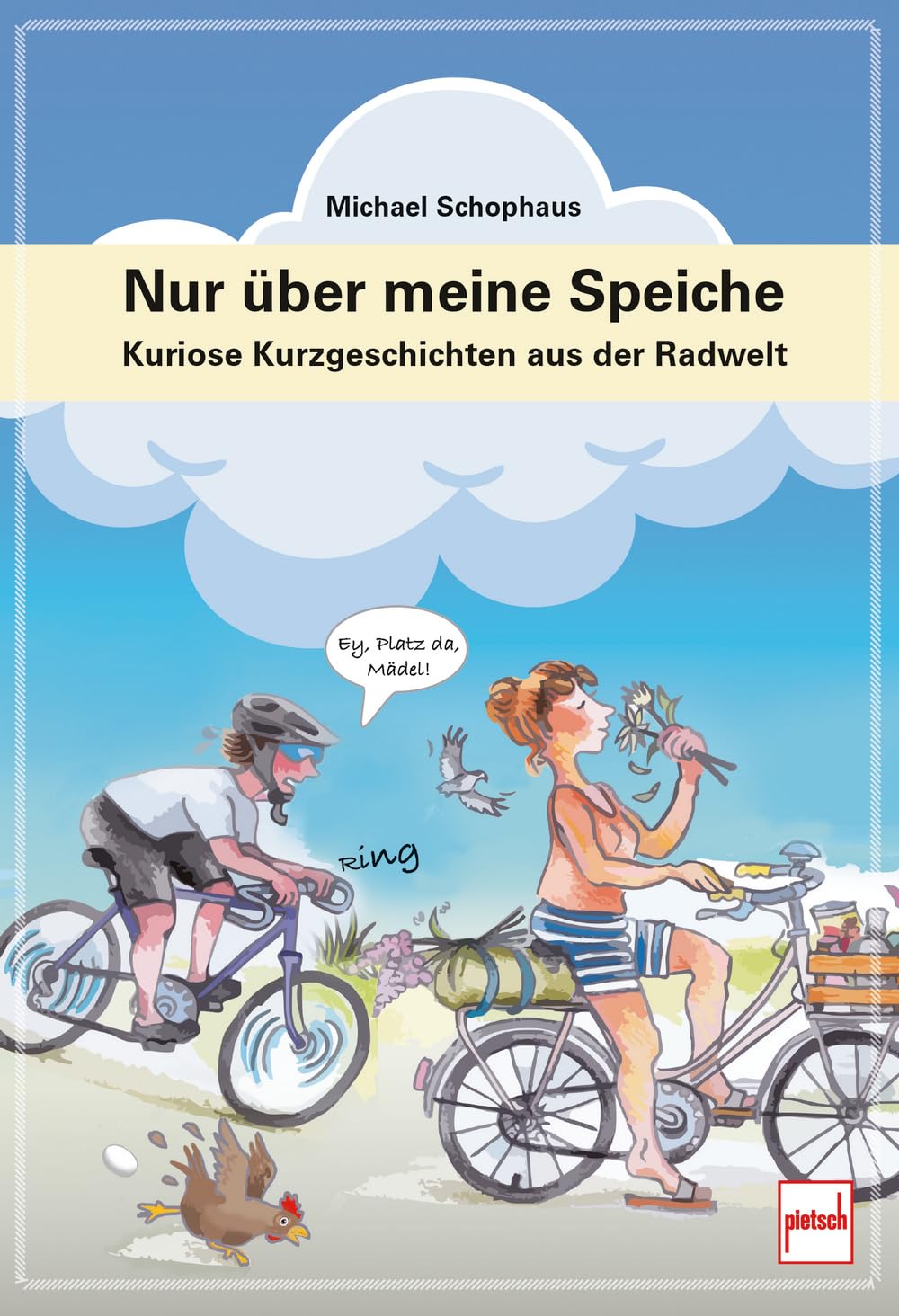 Nur über meine Speiche - Der kleine Radgeber für zwischendurch: humorvolle Fahrrad-Tipps, Geschichten und Alltagsabenteuer rund ums Radfahren: Kuriose Kurzgeschichten aus der Radwelt