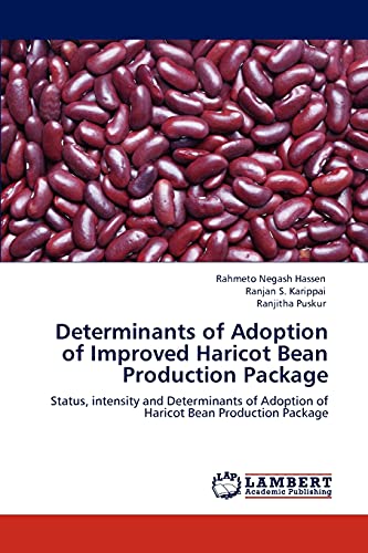 Determinants of Adoption of Improved Haricot Bean Production Package: Status, intensity and Determinants of Adoption of Haricot Bean Production Package