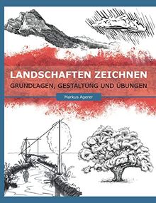 Landschaften Zeichnen: Grundlagen, Gestaltung und Übungen