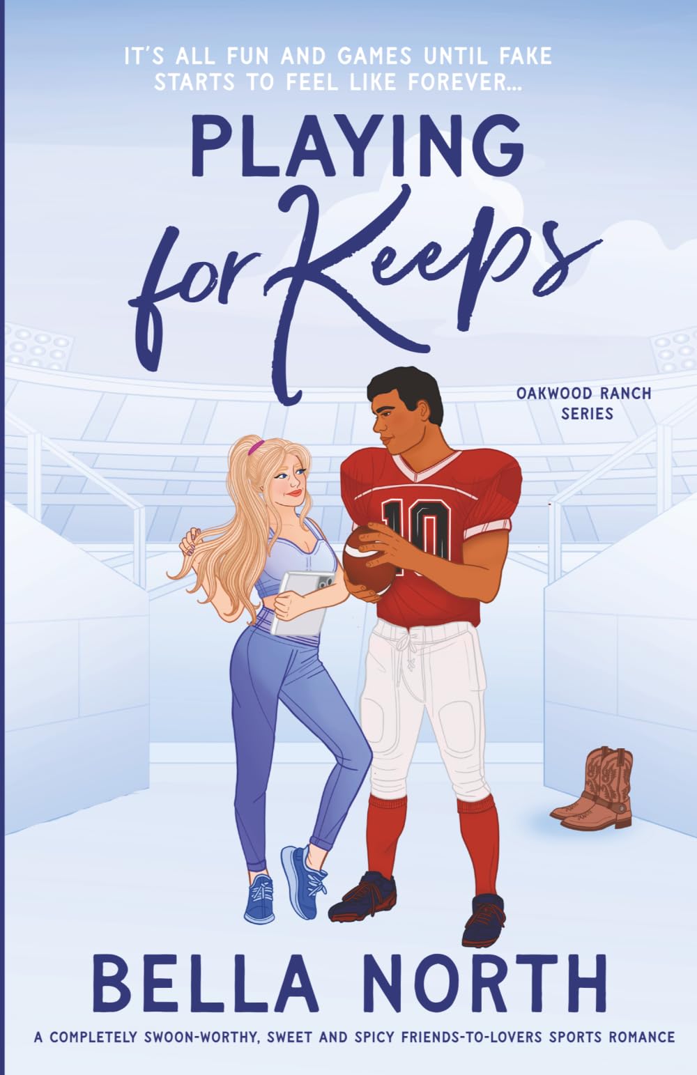 Playing for Keeps: A completely swoon-worthy, sweet and spicy friends-to-lovers sports romance (Oakwood Ranch)