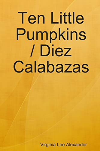 Ten Little Pumpkins / Diez Calabazas