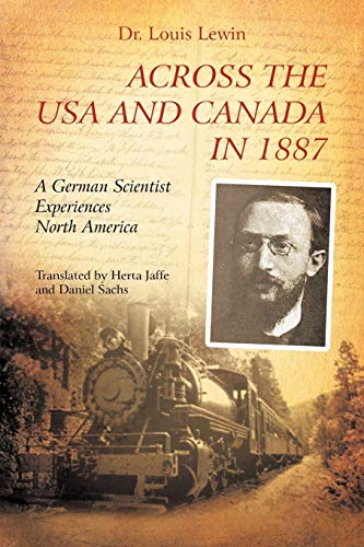 Across The Usa And Canada In 1887: A German Scientist Experiences North America