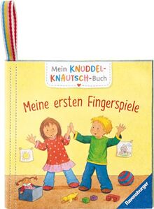 Mein Knuddel-Knautsch-Buch: Meine ersten Fingerspiele; robust, waschbar und federleicht. Praktisch für zu Hause und unterwegs (Pappbilderbuch - Mein Knuddel-Knautsch-Buch)