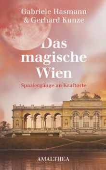 Das magische Wien - Spaziergänge an Kraftorte