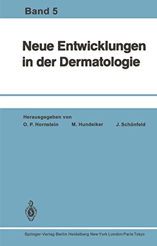 Neue Entwicklungen in der Dermatologie: Band 5