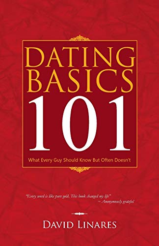 Dating Basics 101: What Every Guy Should Know But Often Doesn't