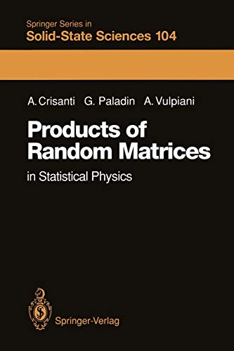 Products of Random Matrices: in Statistical Physics (Springer Series in Solid-State Sciences, 104, Band 104)