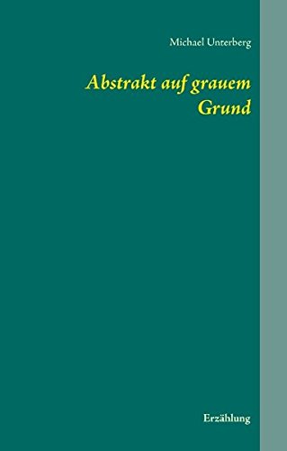 Abstrakt auf grauem Grund: Erzählung
