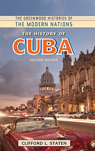 The History of Cuba (The Greenwood Histories of the Modern Nations)