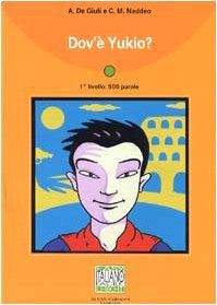 Dov'e Yukio? - Book (Italiano Facile: Collana Di Racconti)