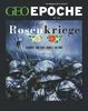 GEO Epoche / GEO Epoche 120/2023 - Die Rosenkriege: Das Magazin für Geschichte