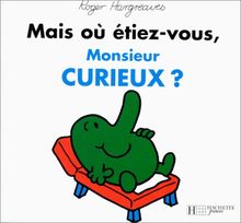 Mais où étiez-vous, monsieur Curieux? | Book | condition good