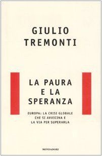 La paura e la speranza. Europa: la crisi globale che si avvicina e la via per superarla