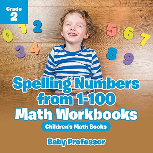 Spelling Numbers from 1-100 - Math Workbooks Grade 2 Children's Math Books