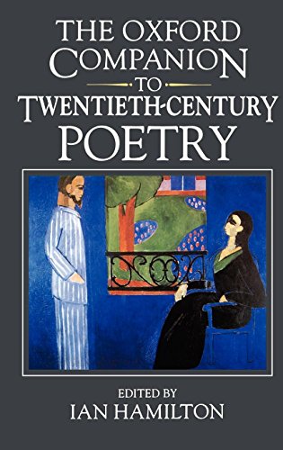 The Oxford Companion to Twentieth-Century Poetry in English (Oxford Companions)