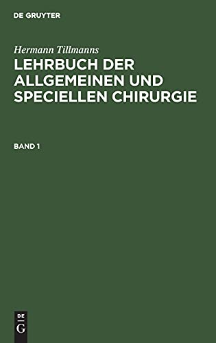 Lehrbuch der allgemeinen Chirurgie: Allgemeine Operations- und Verband-Technik. Allgemeine Pathologie und Therapie; LBASC-B, Band 1