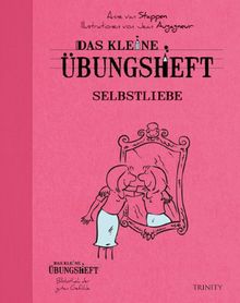 Das kleine Übungsheft - Selbstliebe