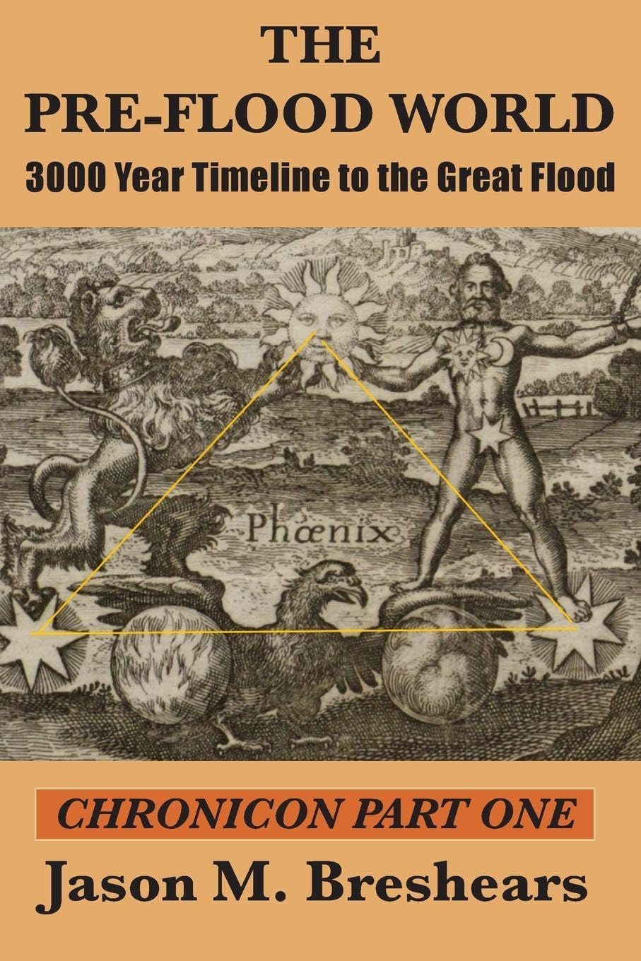 Breshears, Jason M. The Pre-Flood World, 3000 Year Timeline To The Great Flood (Chronicon, Band 1)