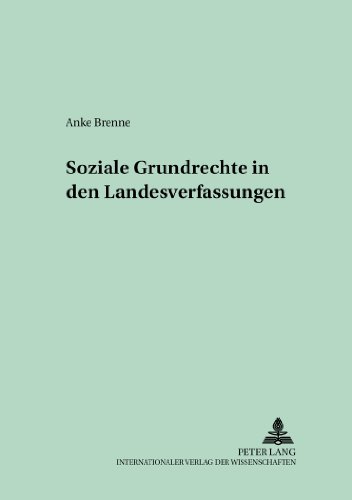 Soziale Grundrechte in den Landesverfassungen (Verfassungs- und Verwaltungsrecht unter dem Grundgesetz)
