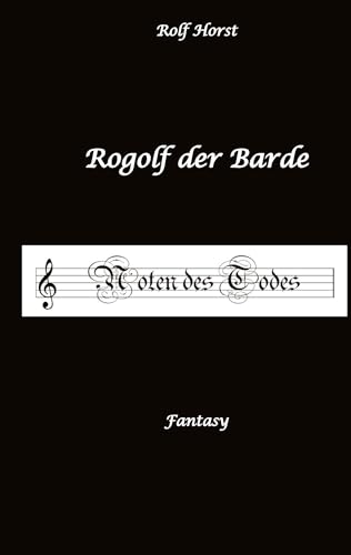 Rogolf der Barde, Live-Rollenspiel, Zwerge, Magier, Rituale, Laute, Dolche, Kurzschwert, Räucherwerk, Rügen, Verrat, Macht der Finsternis, Dämonen: Noten des Todes