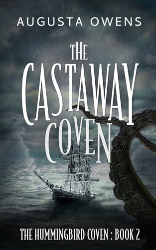 The Castaway Coven (The Hummingbird Coven Trilogy, Band 2)