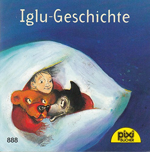 Iglu-Geschichte - Pixi-Buch Nr. 888 - Einzeltitel aus PIXI-Serie 105 -