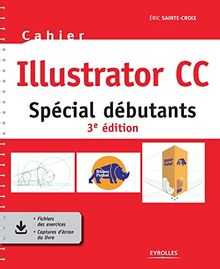 Cahier Illustrator CC : spécial débutants