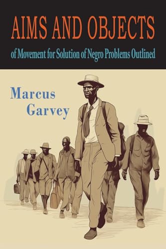 Aims and Objects of Movement For Solution of Negro Problem Outlined