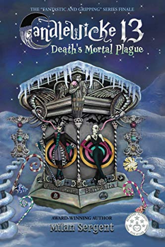 Candlewicke 13: Death’s Mortal Plague: Book Five of the Candlewicke 13 Series