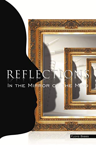 Reflections: In The Mirror Of The Mind