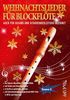 Weihnachtslieder für Blockflöte - mit Liedtexten & Akkordsymbolen für Gesang/Gitarre/Klavier - inkl. MP3/MIDI Download